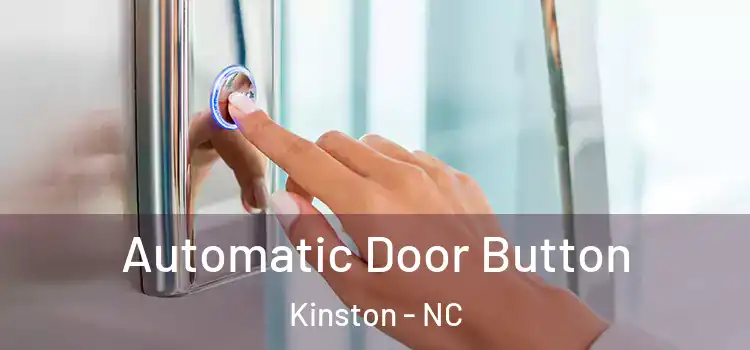 Automatic Door Button Kinston - NC