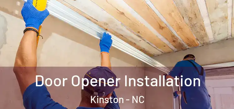  Door Opener Installation Kinston - NC